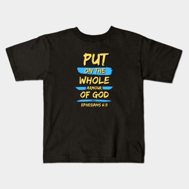 Put On The Whole Armour Of God | Christian Typography Kids T-Shirt by All Things Gospel